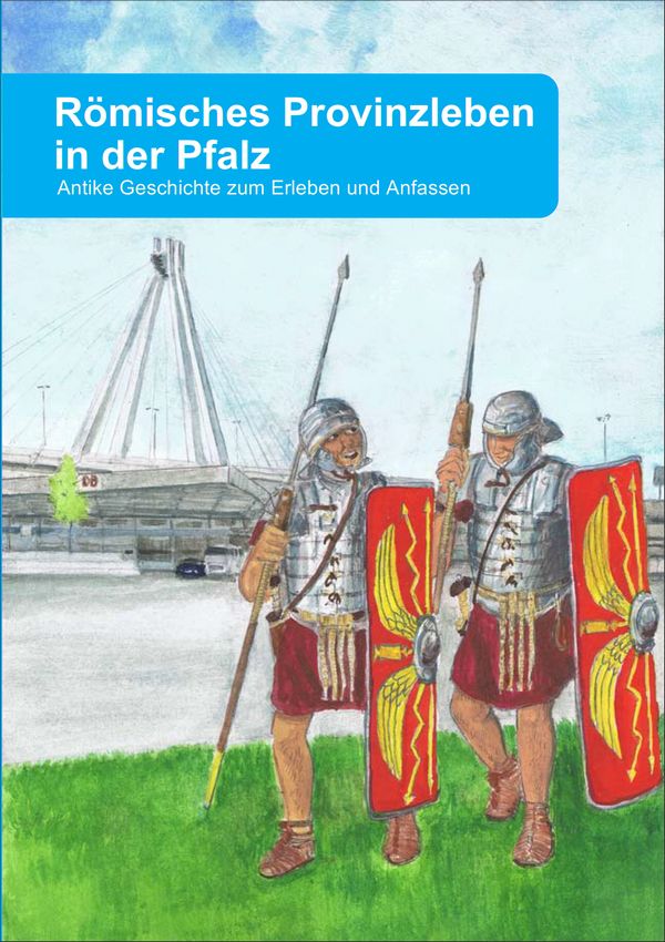 Römisches Provinzleben in der Pfalz