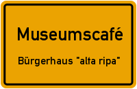 „Museumscafé“ im Erdgeschoss des Bürgerhauses „alta ripa“