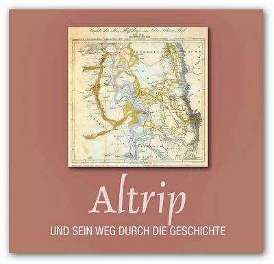 ALTRIP UND SEIN WEG DURCH DIE GESCHICHTE  - Chronik 1650 Jahre Altrip